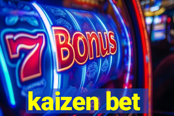 kaizen bet